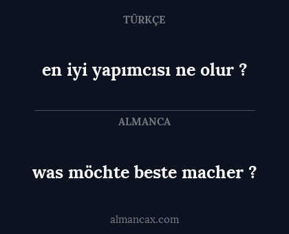 was möchte beste macher ? - en iyi yapımcısı ne olur ?