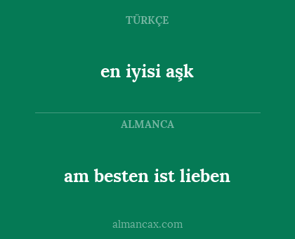 en iyisi aşk - am besten ist lieben