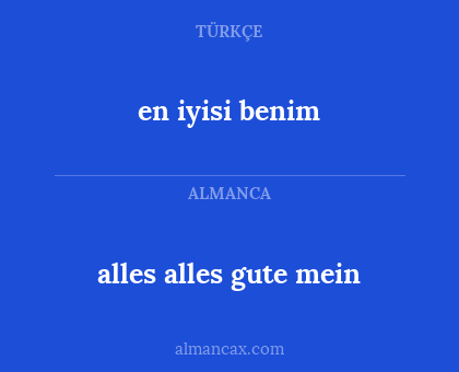 en iyisi benim - alles alles gute mein