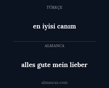 en iyisi canım - alles gute mein lieber