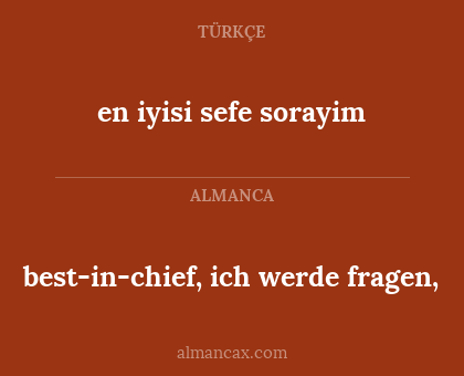 best-in-chief, ich werde fragen, - en iyisi sefe sorayim