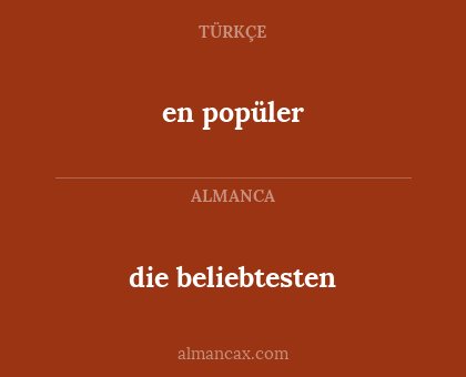 die beliebtesten - en popüler