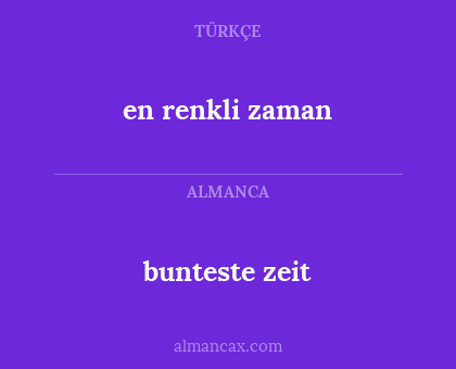 en renkli zaman - bunteste zeit