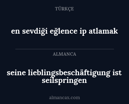 seine lieblingsbeschäftigung ist seilspringen - en sevdiği eğlence ip atlamak