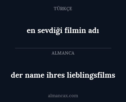 en sevdiği filmin adı - der name ihres lieblingsfilms