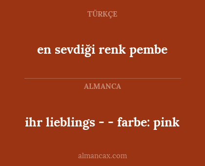ihr lieblings - - farbe: pink - en sevdiği renk pembe