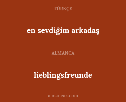 lieblingsfreunde - en sevdiğim arkadaş