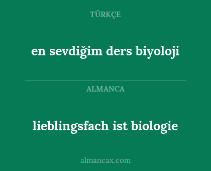 lieblingsfach ist biologie - en sevdiğim ders biyoloji
