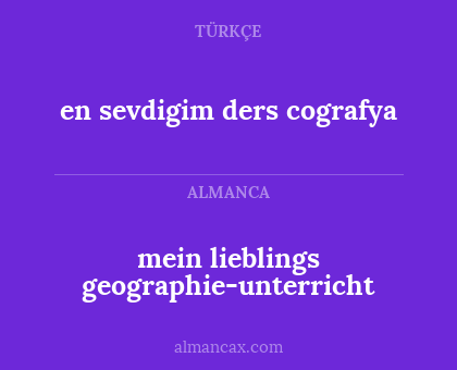 en sevdigim ders cografya - mein lieblings geographie-unterricht