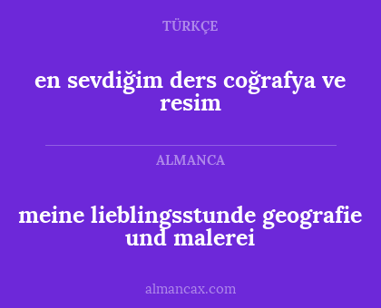meine lieblingsstunde geografie und malerei - en sevdiğim ders coğrafya ve resim
