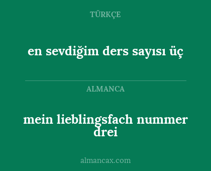 mein lieblingsfach nummer drei - en sevdiğim ders sayısı üç