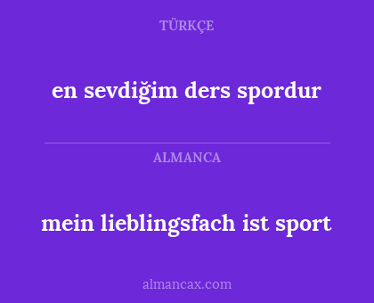 en sevdiğim ders spordur - mein lieblingsfach ist sport