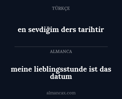 en sevdiğim ders tarihtir - meine lieblingsstunde ist das datum
