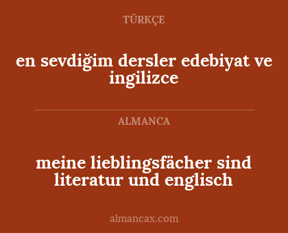 meine lieblingsfächer sind literatur und englisch - en sevdiğim dersler edebiyat ve ingilizce