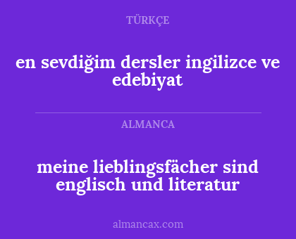 meine lieblingsfächer sind englisch und literatur - en sevdiğim dersler ingilizce ve edebiyat