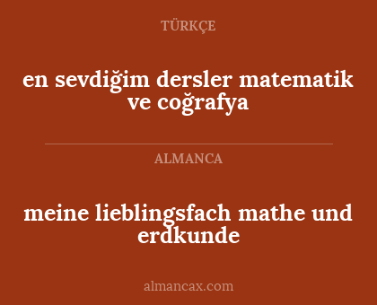 meine lieblingsfach mathe und erdkunde - en sevdiğim dersler matematik ve coğrafya