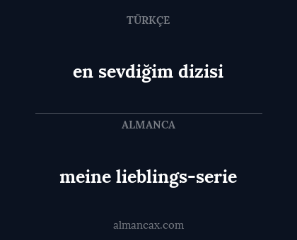 meine lieblings-serie - en sevdiğim dizisi