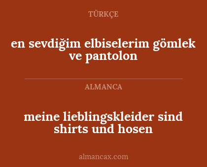 meine lieblingskleider sind shirts und hosen - en sevdiğim elbiselerim gömlek ve pantolon