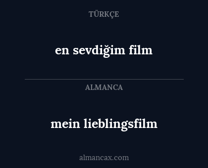 en sevdiğim film - mein lieblingsfilm