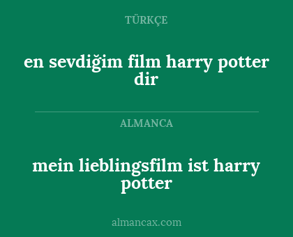 mein lieblingsfilm ist harry potter - en sevdiğim film harry potter dir