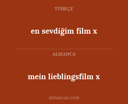 mein lieblingsfilm x - en sevdiğim film x