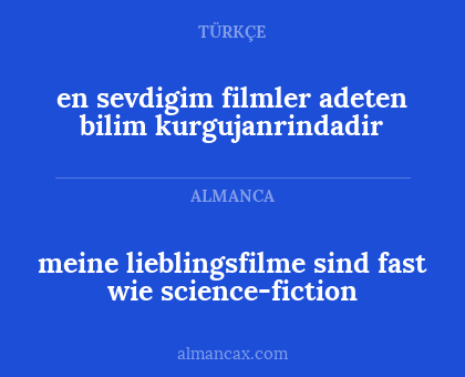 meine lieblingsfilme sind fast wie science-fiction - en sevdigim filmler adeten bilim kurgujanrindadir