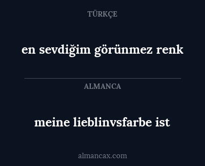 en sevdiğim görünmez renk - meine lieblinvsfarbe ist