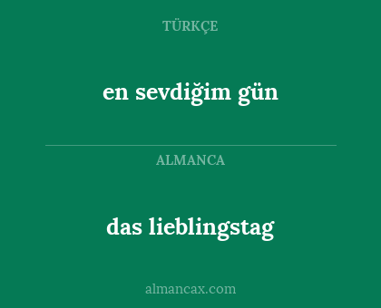 das lieblingstag - en sevdiğim gün