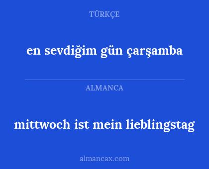 en sevdiğim gün çarşamba - mittwoch ist mein lieblingstag