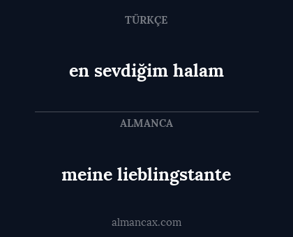 en sevdiğim halam - meine lieblingstante
