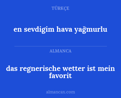 das regnerische wetter ist mein favorit - en sevdigim hava yağmurlu
