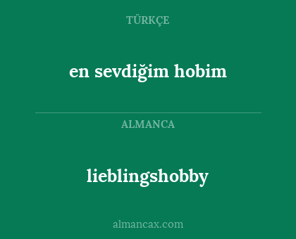 en sevdiğim hobim - lieblingshobby