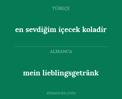 mein lieblingsgetränk - en sevdiğim içecek koladir