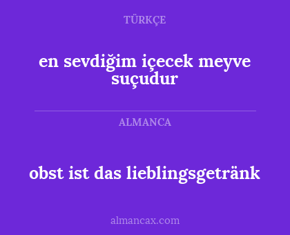 obst ist das lieblingsgetränk - en sevdiğim içecek meyve suçudur