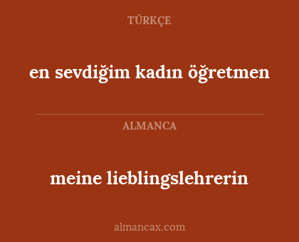 meine lieblingslehrerin - en sevdiğim kadın öğretmen