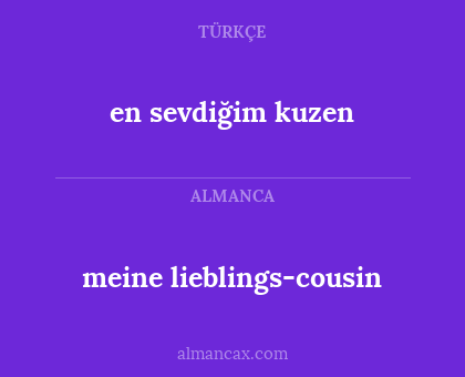 meine lieblings-cousin - en sevdiğim kuzen