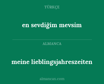 en sevdiğim mevsim - meine lieblingsjahreszeiten