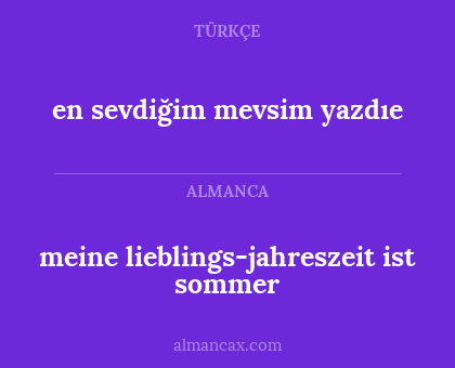 en sevdiğim mevsim yazdıe - meine lieblings-jahreszeit ist sommer