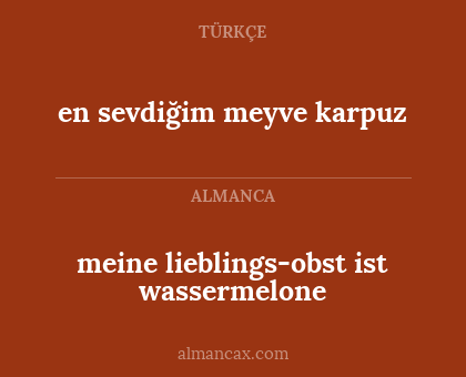 en sevdiğim meyve karpuz - meine lieblings-obst ist wassermelone