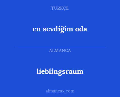 lieblingsraum - en sevdiğim oda