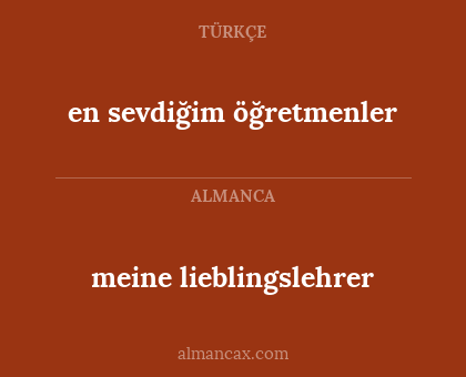 en sevdiğim öğretmenler - meine lieblingslehrer