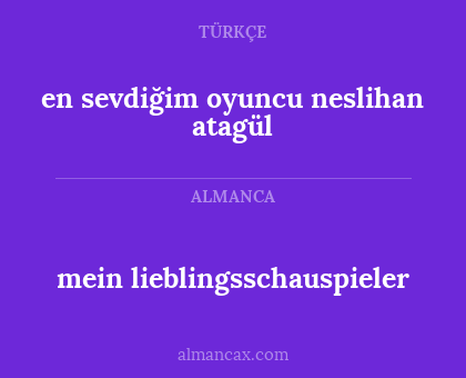 mein lieblingsschauspieler - en sevdiğim oyuncu neslihan atagül