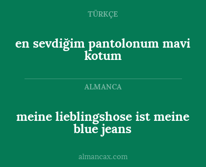 meine lieblingshose ist meine blue jeans - en sevdiğim pantolonum mavi kotum