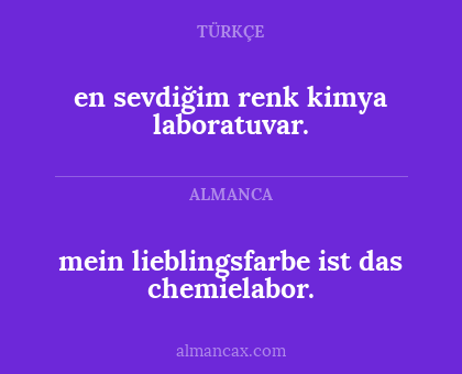 en sevdiğim renk kimya laboratuvar. - mein lieblingsfarbe ist das chemielabor.