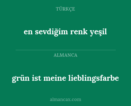 grün ist meine lieblingsfarbe - en sevdiğim renk yeşil