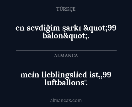 en sevdiğim şarkı "99 balon". - mein lieblingslied ist,,99 luftballons".