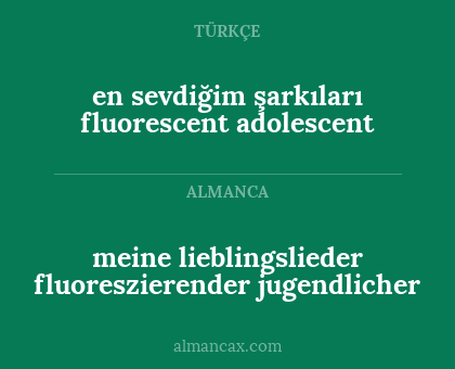meine lieblingslieder fluoreszierender jugendlicher - en sevdiğim şarkıları fluorescent adolescent