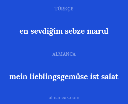 en sevdiğim sebze marul - mein lieblingsgemüse ist salat
