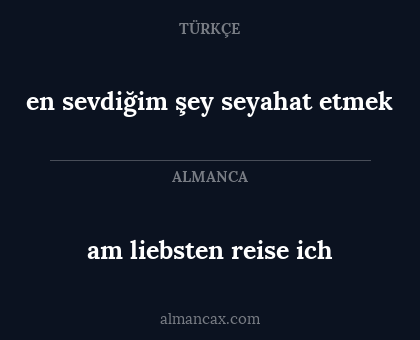 en sevdiğim şey seyahat etmek - am liebsten reise ich
