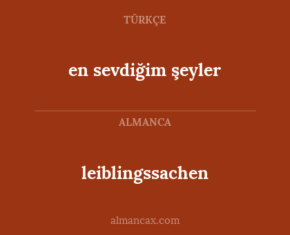 leiblingssachen - en sevdiğim şeyler